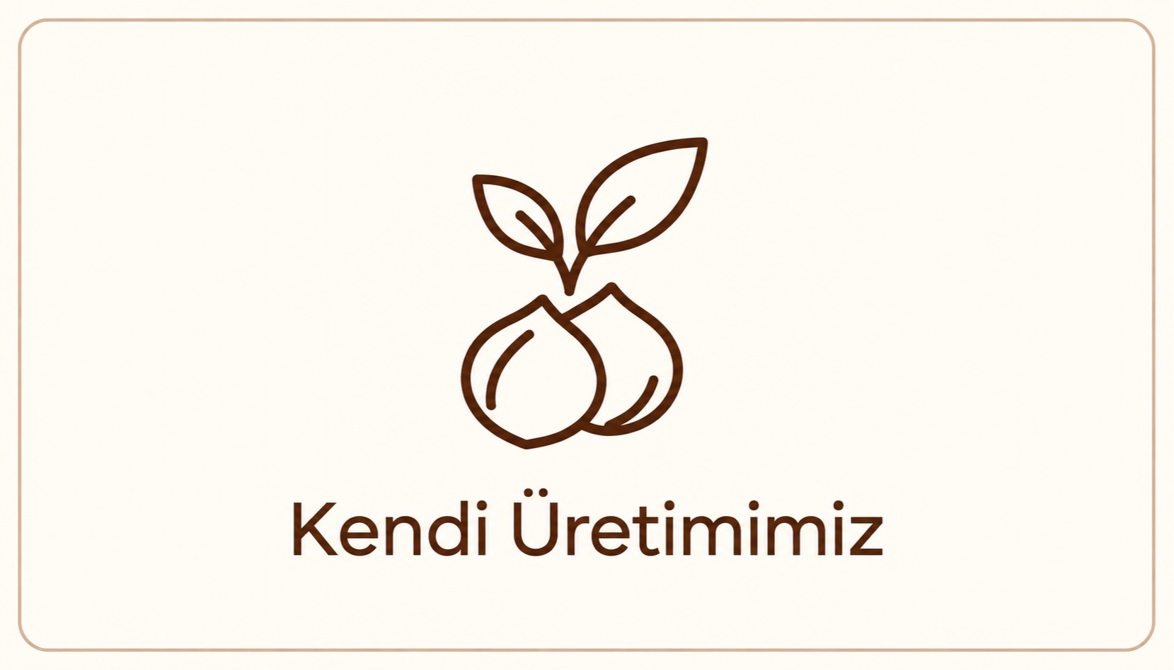Kendi Üretimimiz